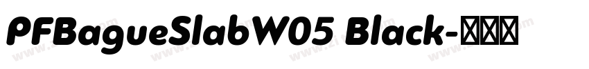 PFBagueSlabW05 Black字体转换